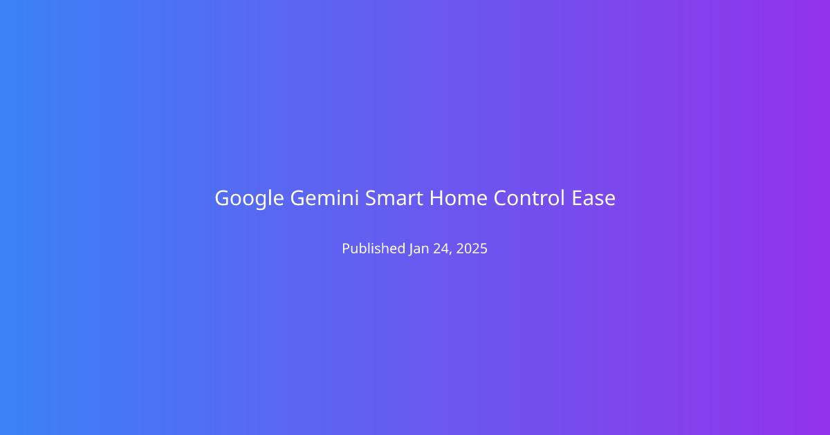 Google Gemini Smart Home Control Ease